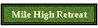 Mile High Retreat