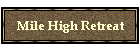 Mile High Retreat