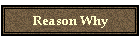 Reason Why
