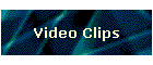 Video Clips