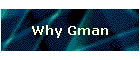 Why Gman