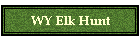 WY Elk Hunt