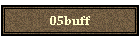 05buff